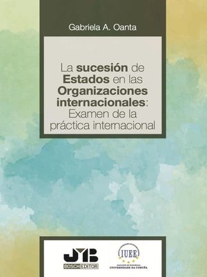 cover image of La sucesión de estados en las organizaciones internacionales